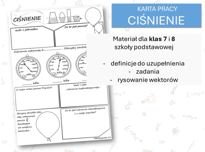 Fizyka 7 i 8. Karta pracy. CIŚNIENIE. Siły w przyrodzie.
