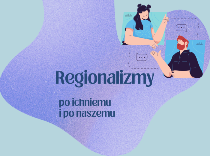 Regionalizmy - Międzynarodowy Dzień Języka Polskiego