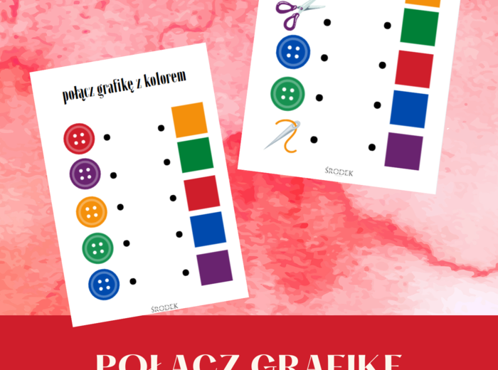 POŁĄCZ GRAFIKĘ Z KOLOREM - karta pracy