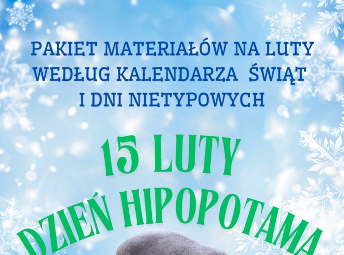 PAKIET MATERIAŁÓW NA LUTY WEDŁUG KALENDARZA ŚWIĄT I DNI NIETYPOWYCH.