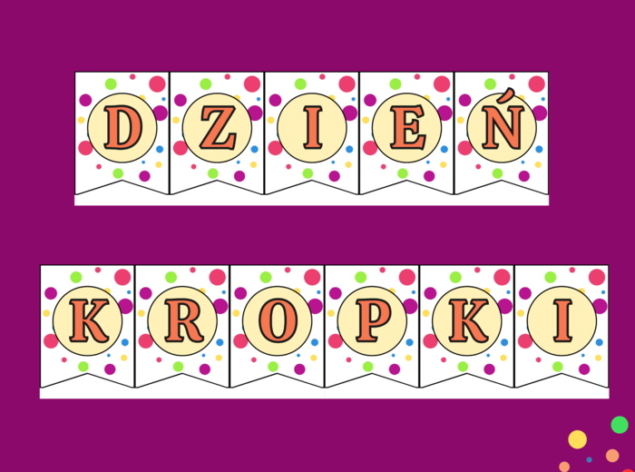 DZIEŃ KROPKI – girlanda – napis – gazetka – szkoła – wersja 3