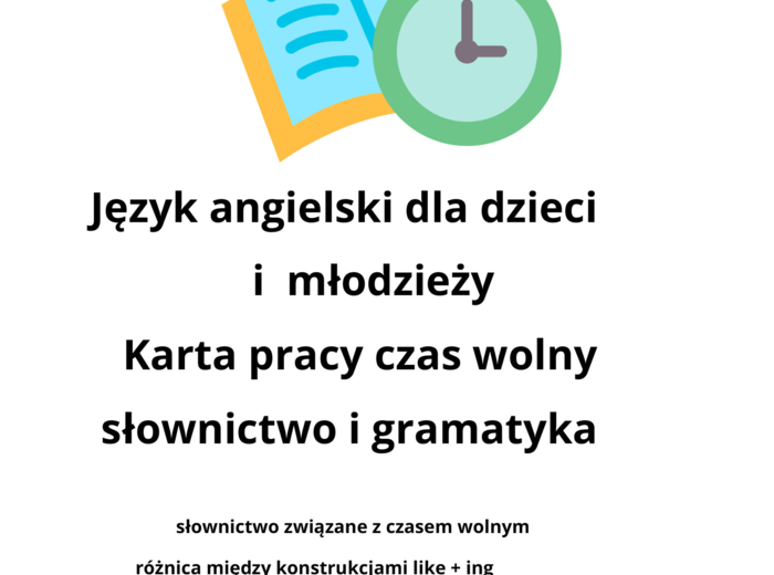 I like czy I would like? Czas wolny w gramatyce