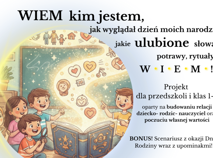 „Tak zaczęła się moja historia!”  PROJEKT, wyjątkowy scenariusz z okazji DNIA RODZINY