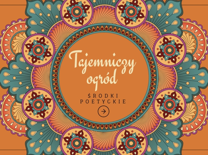 "Tajemniczy ogród" - środki poetyckie