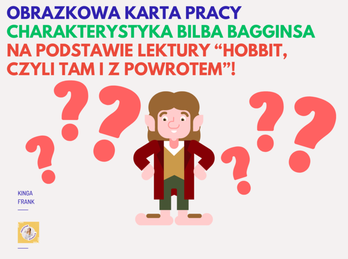 📚 Charakterystyka Bilba Bagginsa – OBRAZKOWA KARTA do pracy z lekturą "Hobbit, czyli tam i z powrotem"! 🏞️