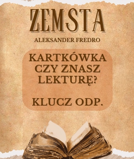 ZEMSTA Aleksander Fredro - kartkówka + klucz odpowiedzi
