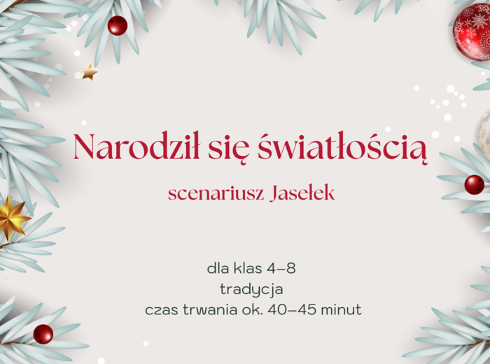 Jasełka - Narodził się światłością