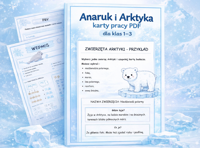 Anaruk i Arktyka – zestaw kart pracy dla klas 1–3