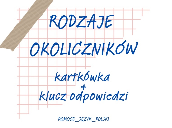 Okolicznik i jego rodzaje - kartkówka + klucz odpowiedzi