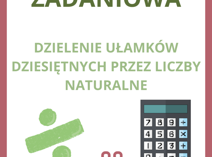 Sztafeta zadaniowa - dzielenie ułamków dziesiętnych przez liczby naturalne