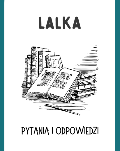 Lalka Bolesława Prusa – Pytania do Lektury z Odpowiedziami | Świetna Pomoc Dydaktyczna na Polski