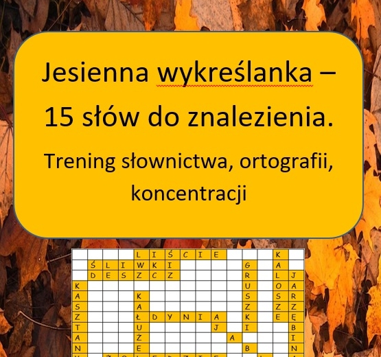 Jesienna wykreślanka- 15 słów, trening słownictwa, ortografii, koncentracji