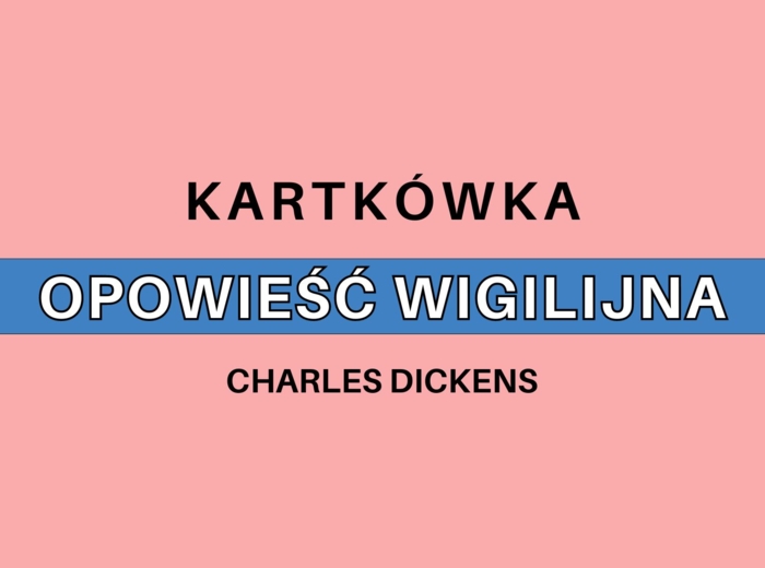 Kartkówka – Opowieść wigilijna Charles Dickens