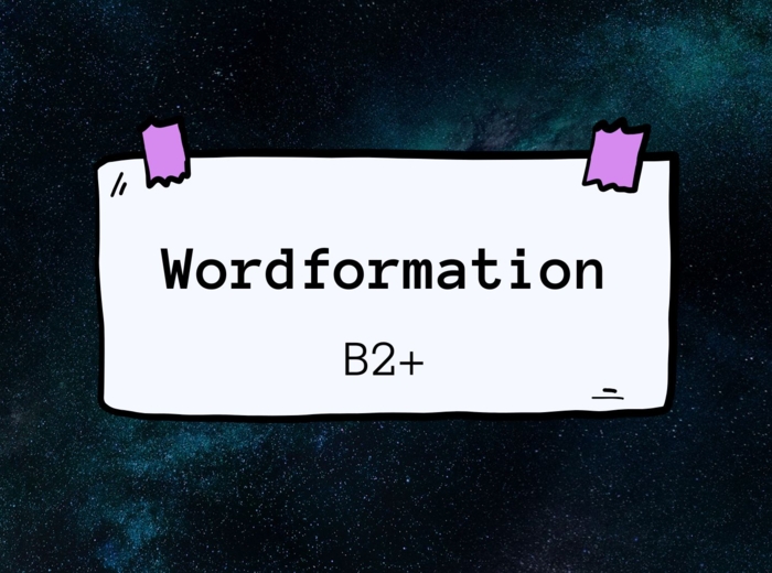 Word Formation – Level B2+ | Advanced Vocabulary Practice