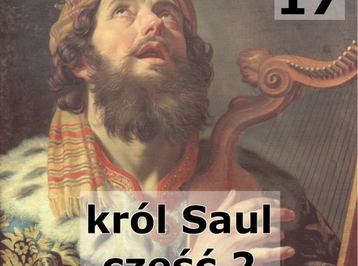 Historie biblijne: 17 - Król Saul część 2