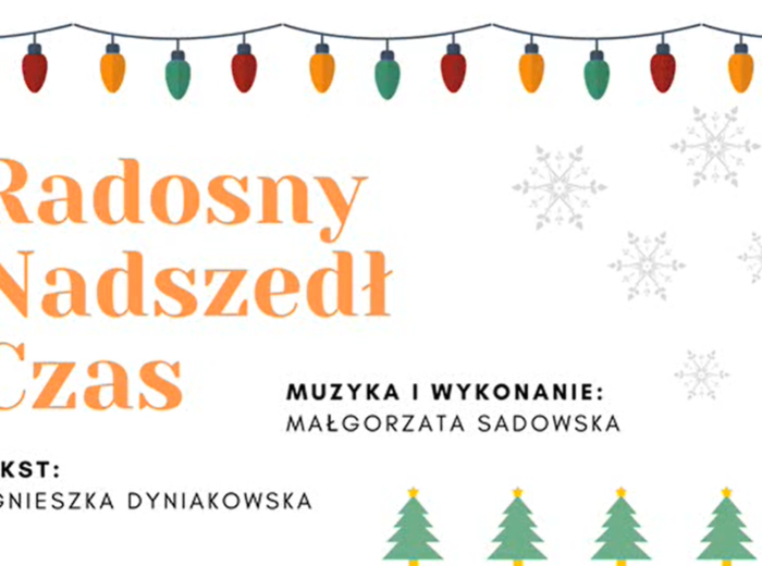 Radosny nadszedł czas - sł. A.Dyniakowska, muz. M.Sadowska