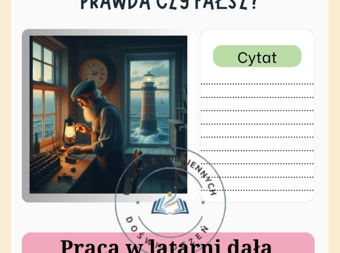 Lektura ,,Latarnik" pod lupą. Ćwiczenia typu prawda- fałsz