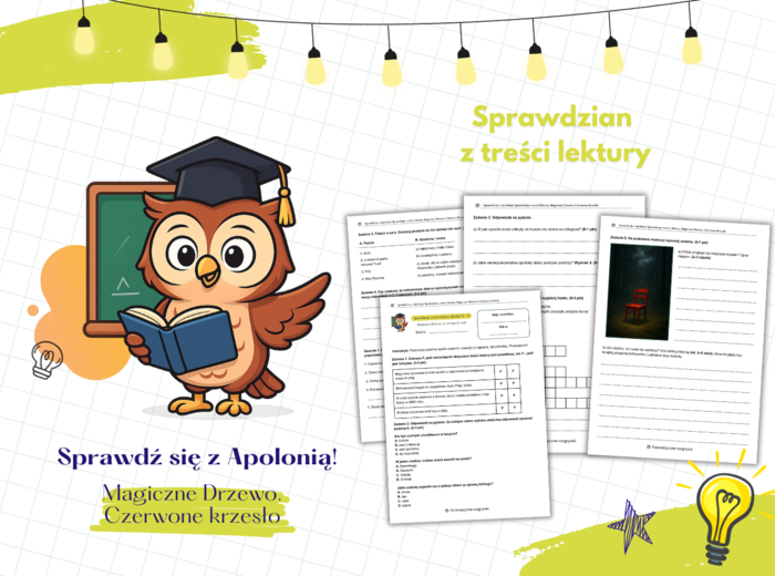 Magiczne Drzewo. Czerwone krzesło. Sprawdź się z Apolonią! Sprawdzian z treści lektury. Lektura uzupełniająca