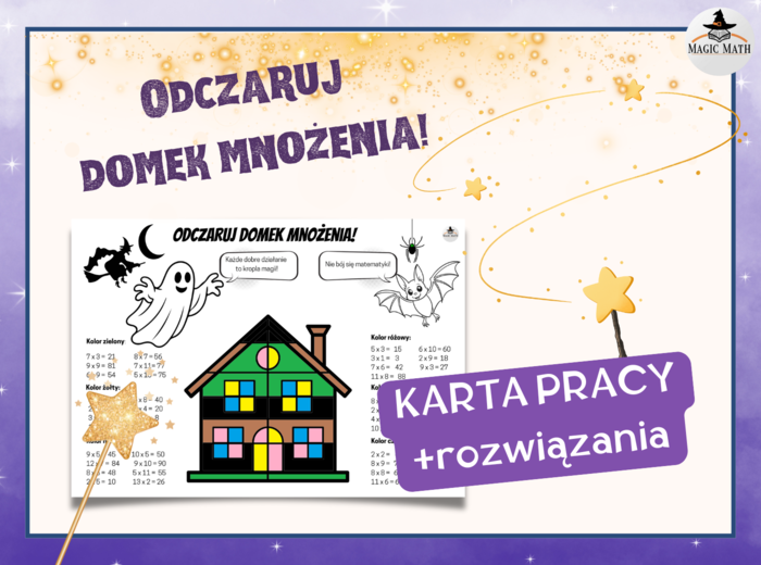 ODCZARUJ DOMEK MNOŻENIA - mnożenie pamięciowe do 100, Zaczarowana KARTA PRACY