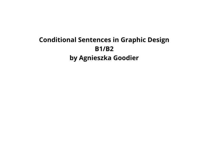 Język angielski B1/B2 Tryby Warunkowe w Projektowaniu