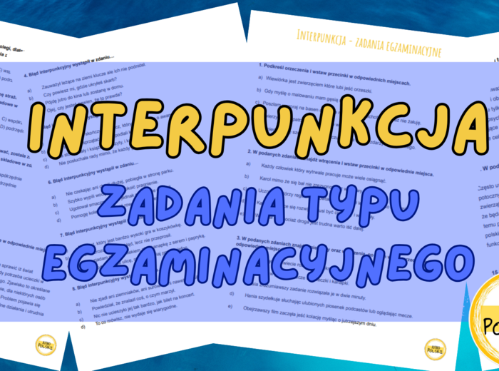 Interpunkcja - zadania typu egzaminacyjnego - zestaw E8