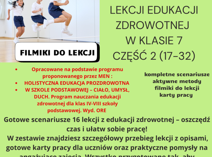 Scenariusze edukacja zdrowotna klasa 7 część 2 (lekcje 17-32) na podstawie programu nauczania proponowanego przez MEN HOLISTYCZNA EDUKACJA PROZDROWOTNA W SZKOLE PODSTAWOWEJ – CIAŁO, UMYSŁ, DUCH. Program nauczania edukacji zdrowotnej dla klas IV-VIII szko