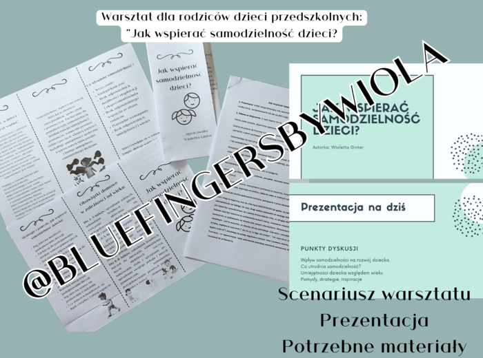 Scenariusz warsztatu dla rodziców dzieci przedszkolnych- "Jak wspierać samodzielność dzieci?"