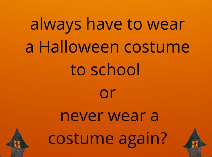 Would You Rather- Halloween