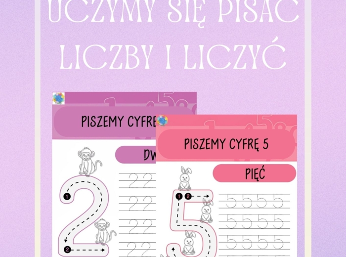 UCZYMY SIĘ PISAĆ LICZBY I LICZYĆ