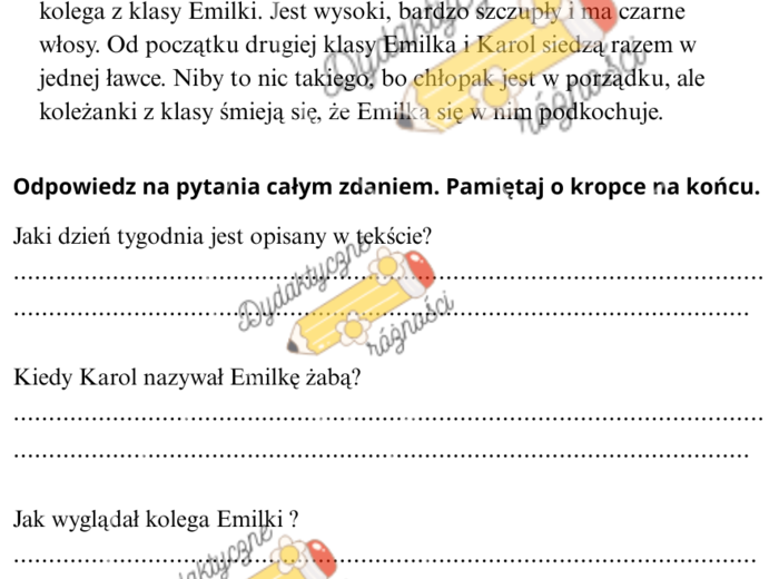 Czytanie ze zrozumieniem. Ćwiczenia w zapisywaniu odpowiedzi całym zdaniem.