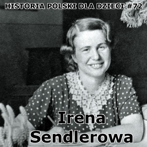 Odc. 72 - Irena Sendlerowa