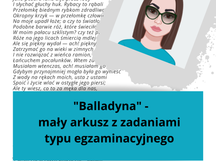 "Balladyna" - mały arkusz z zadaniami typu egzaminacyjnego E8