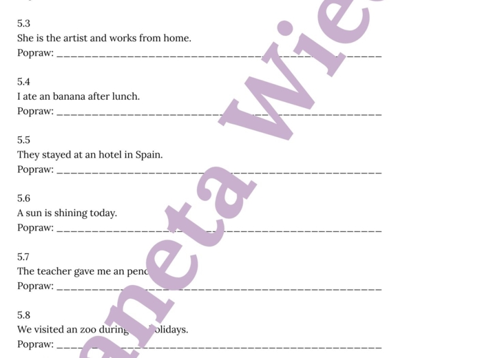 RODZAJNIKI (A, AN, THE) the articles E8 – Zbiór zadań do egzaminu ósmoklasisty z języka angielskiego. Poziom A2/A2+ – 10 STRON ZADAŃ, różnice w stosowaniu a, an i the w zadaniach, ćwiczenia użycia w sytuacjach codziennych, wypełnianie luk w tekście, twor