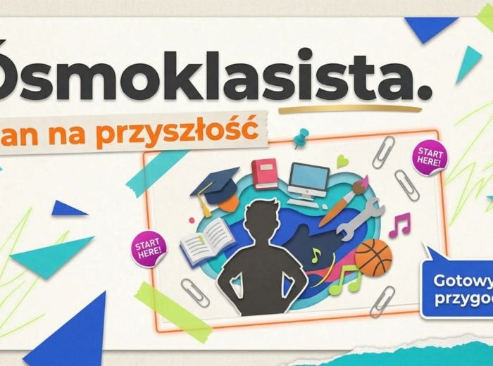 Ósmoklasista. Plan na przyszłość – wybór szkoły, rekrutacja i spokojna głowa przed egzaminem (gazetka / prezentacja)