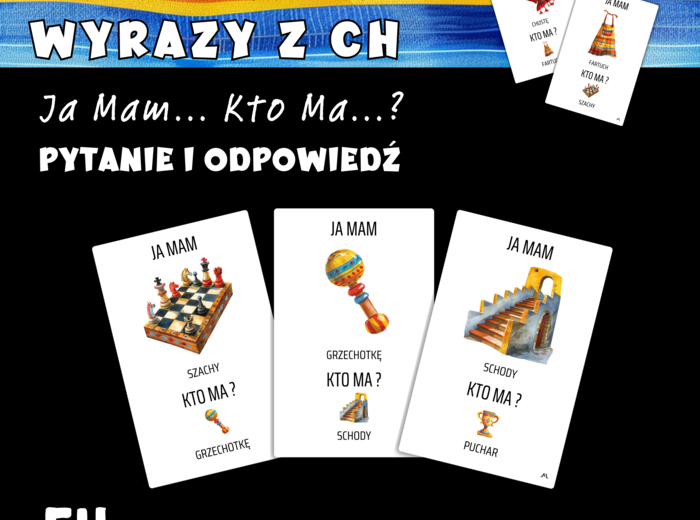 Ja mam... Kto ma ...? - wyrazy z ch