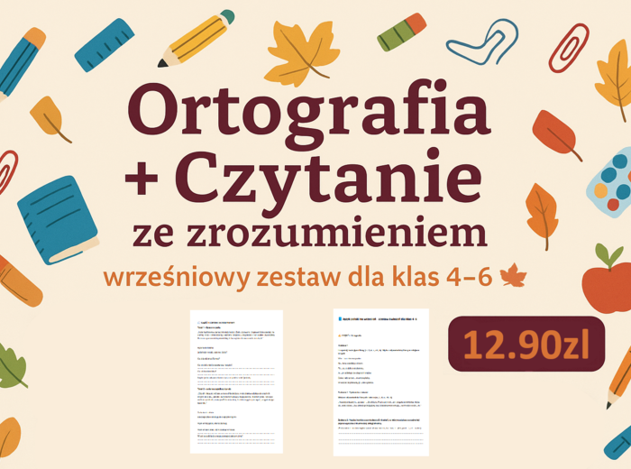 ✍️ Ortografia + Czytanie ze zrozumieniem – wrześniowy zestaw dla klas 4–6 🍁