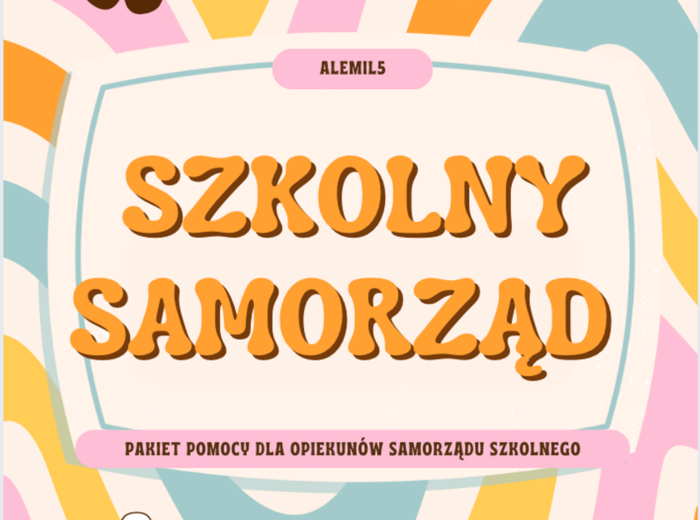 Samorząd Uczniowski - pakiet pomocy dla opiekunów samorządu szkolnego