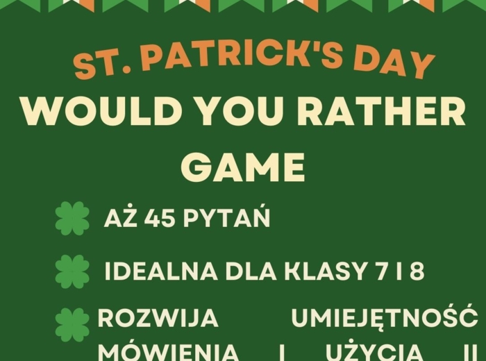ST. PATRICK'S DAY - GRA, WOULD YOU RATHER, SPEAKING