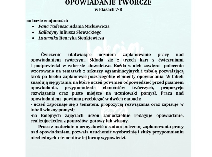 OPOWIADANIE TWÓRCZE W KLASACH 7-8: PAN TADEUSZ, BALLADYNA, LATARNIK