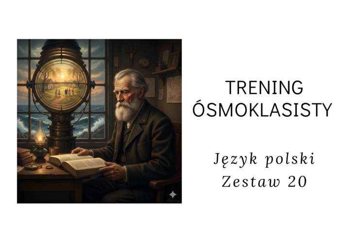 Trening ósmoklasisty -język polski. Zestaw 20