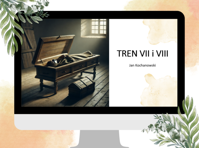 Prezentacja - Tren VII, Tren VIII Jan Kochanowski, renesans, egzamin ósmoklasisty