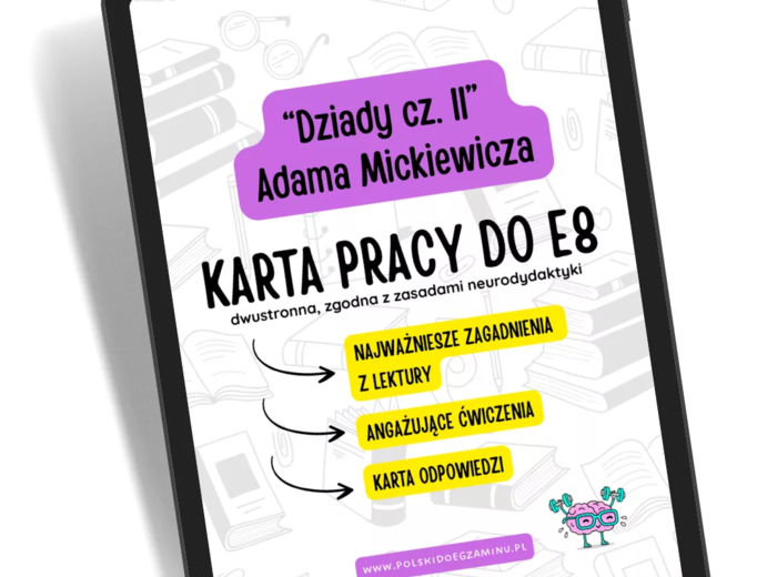 Dziady cz. II Adama Mickiewicza – Karta pracy do egzaminu ósmoklasisty