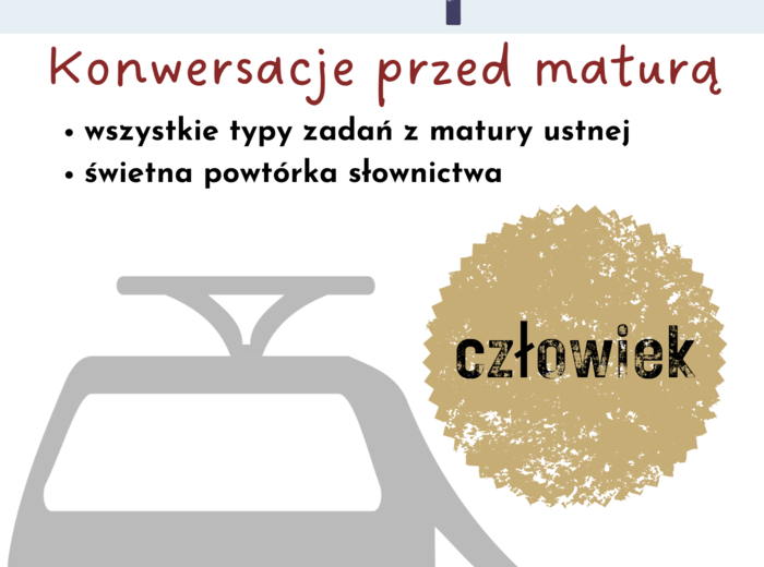 matura ustna, Matura Express, dział Człowiek, konwersacje przed maturą, egzamin maturalny