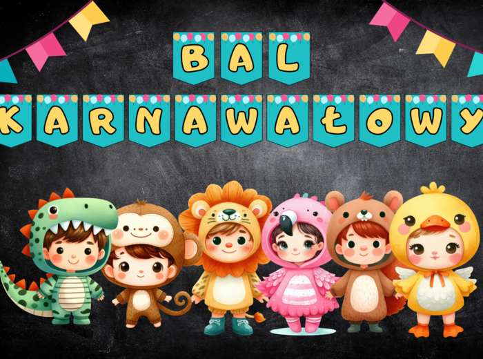 GAZETKA - BAL KARNAWAŁOWY - PRZEDSZKOLE - SZKOŁA - ŻŁOBEK