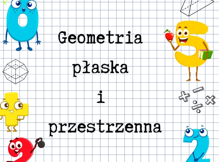 Zeszyt przygotowań do E8 z matematyki – geometria płaska i geometria przestrzenna