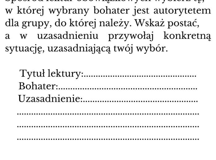 Egzamin ósmoklasisty! Argumentacja+klucz! Spośród bohataterów lektur wybierz tego, który...PDF!