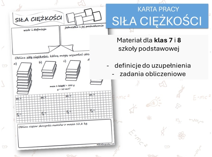 Fizyka 7 i 8. Karta pracy. SIŁA CIĘŻKOŚCI. Siły w przyrodzie.