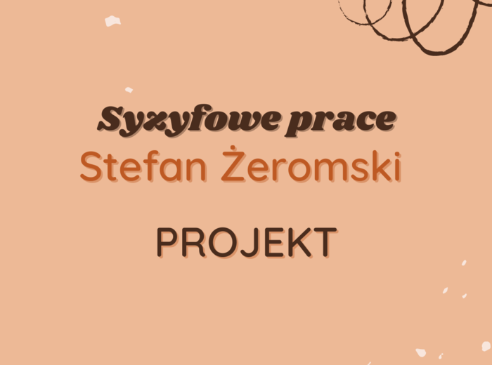 Projekt: Moja wymarzona szkoła - Syzyfowe prace i Stowarzyszenie umarłych poetów