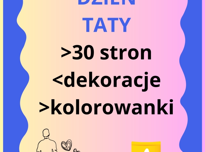 DZIEŃ TATY 30 stron.