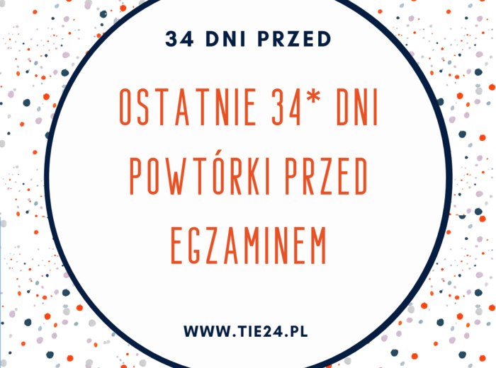E8 revision - odliczanie do egzaminu 34 dni